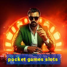 pocket games slots